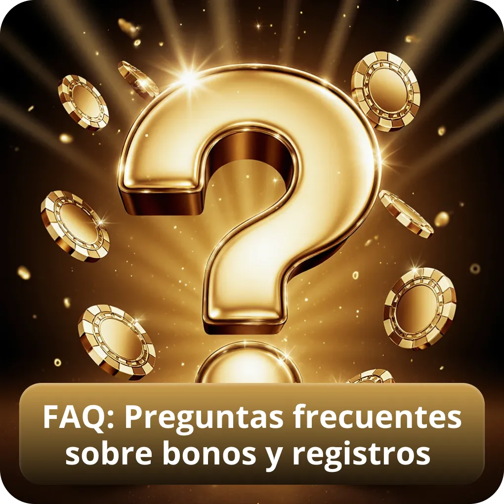 FAQ: Preguntas frecuentes sobre bonos y registros